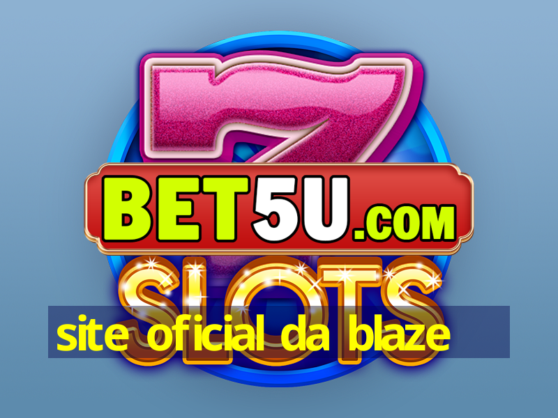 site oficial da blaze